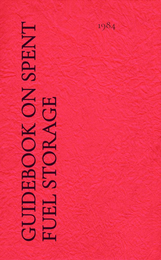 Guidebook on spent fuel storage