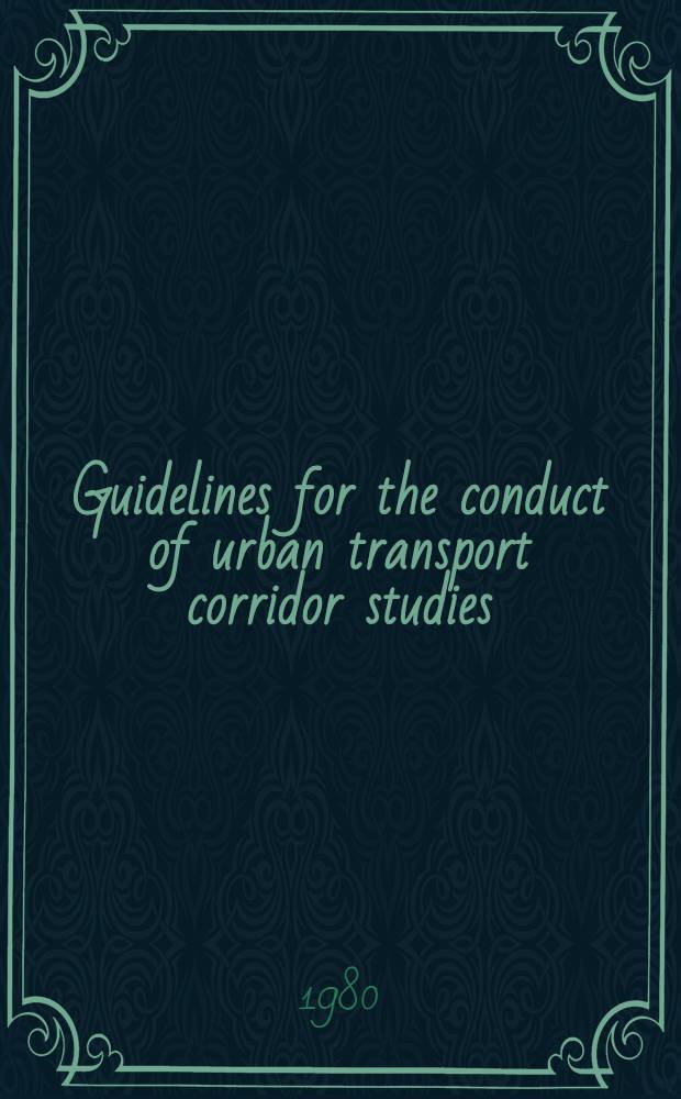 Guidelines for the conduct of urban transport corridor studies