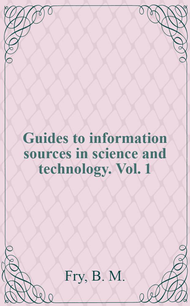 Guides to information sources in science and technology. Vol. 1 : A guide to information sources in space science and technology