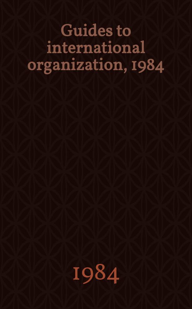 Guides to international organization, 1984/85
