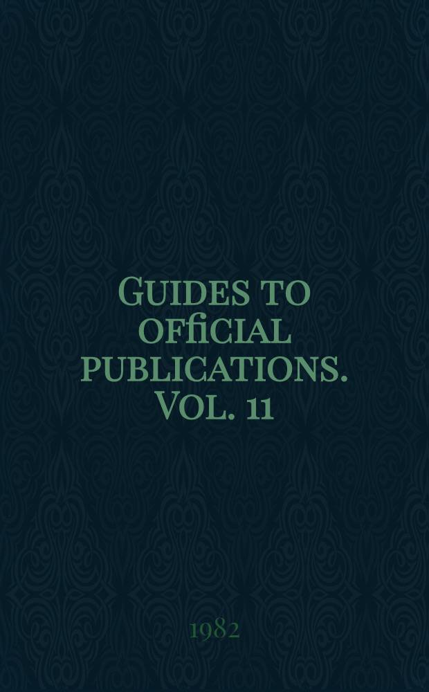 Guides to official publications. Vol. 11 : The bibliographic control of official publications