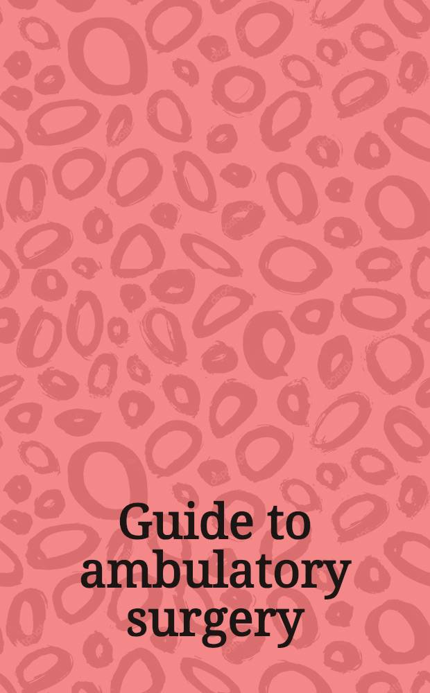 Guide to ambulatory surgery