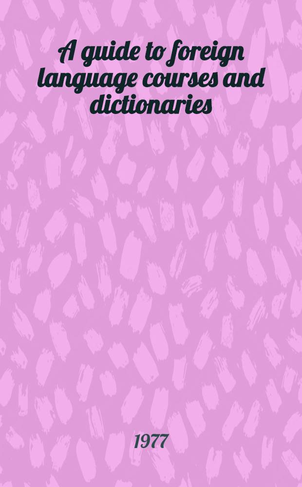 A guide to foreign language courses and dictionaries