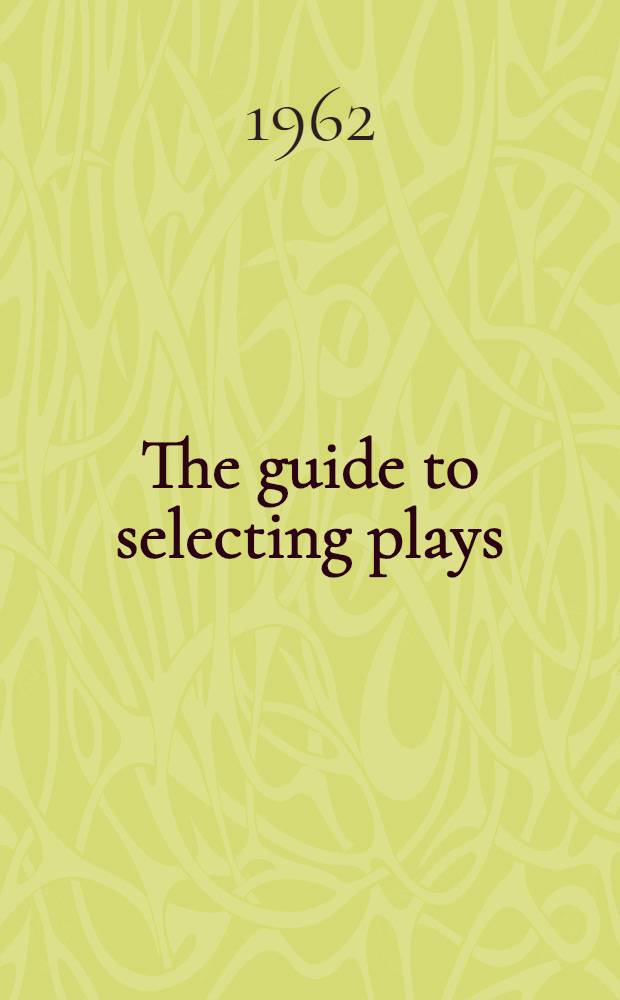 [The guide to selecting plays : 1961-1962. P. 4 : Plays for men