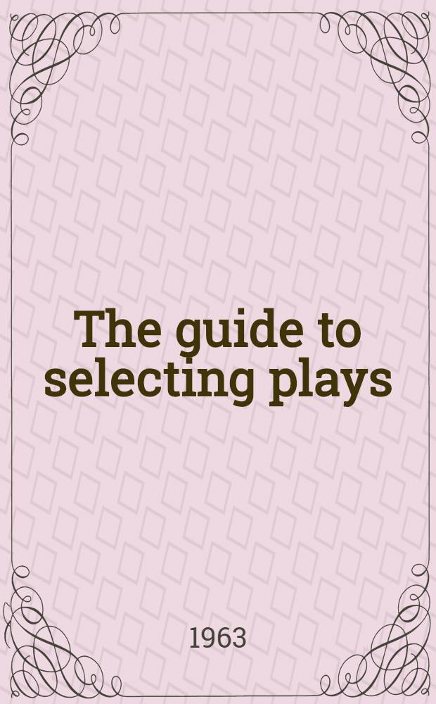 [The guide to selecting plays : 1962-1963]. P. 3 : Plays for women