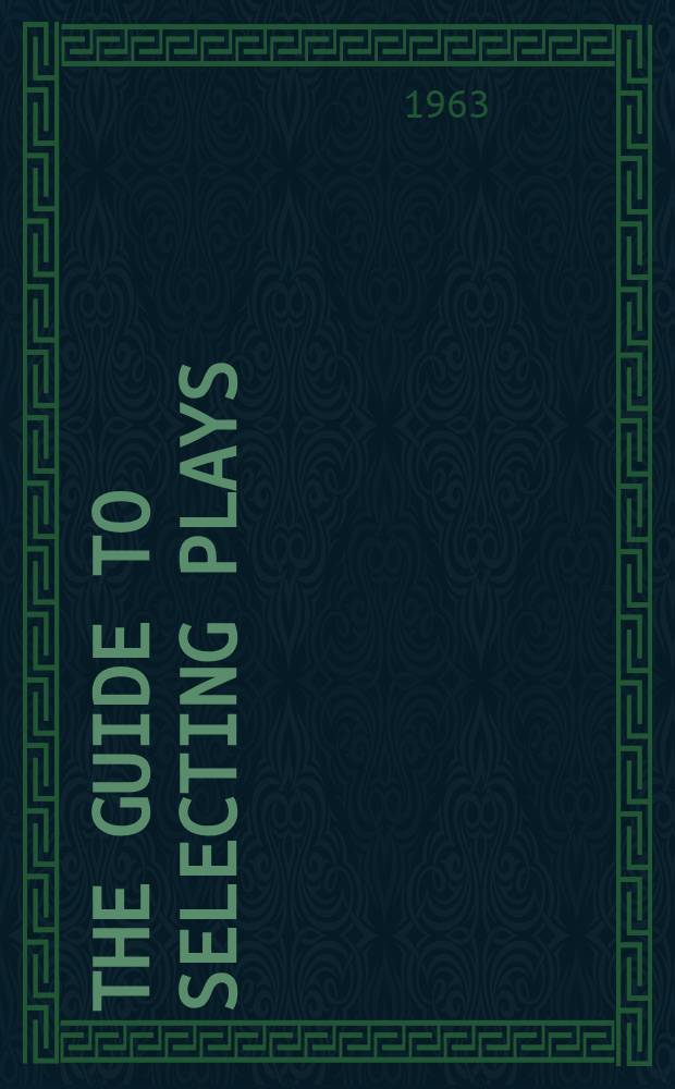 [The guide to selecting plays : 1962-1963]. P. 4 : Plays for men