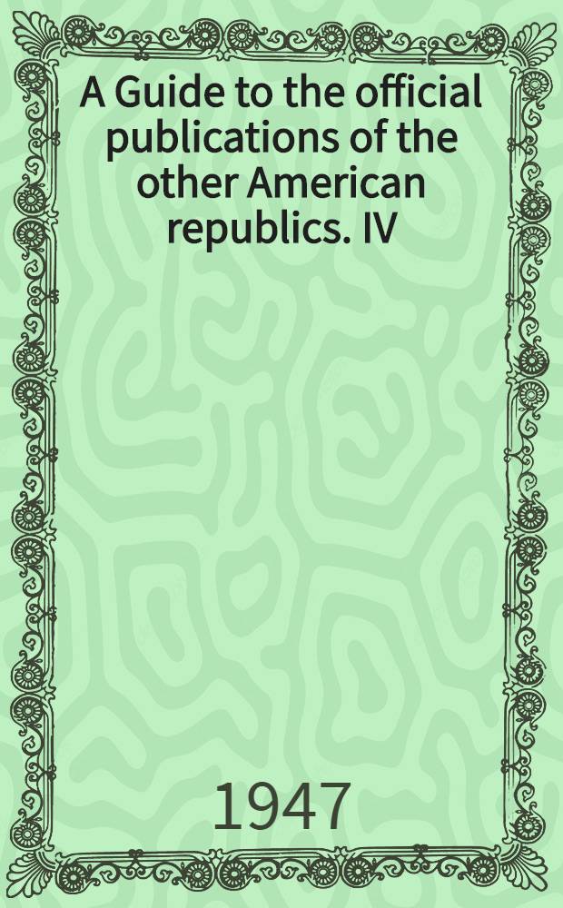 A Guide to the official publications of the other American republics. IV : Chile