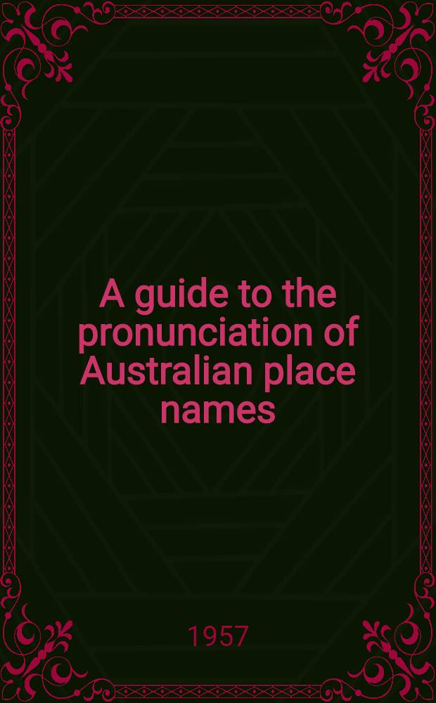 A guide to the pronunciation of Australian place names