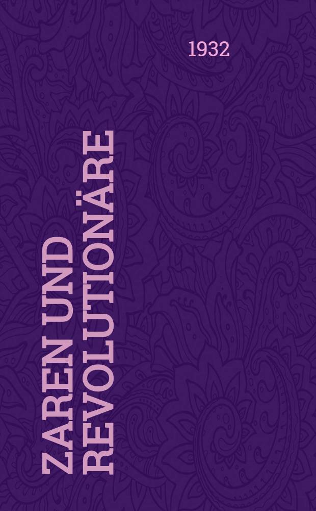 Zaren und Revolutionäre : Unter den Zaren Nikolaus I., Alexander II. und Alexander III. : Für Kinder