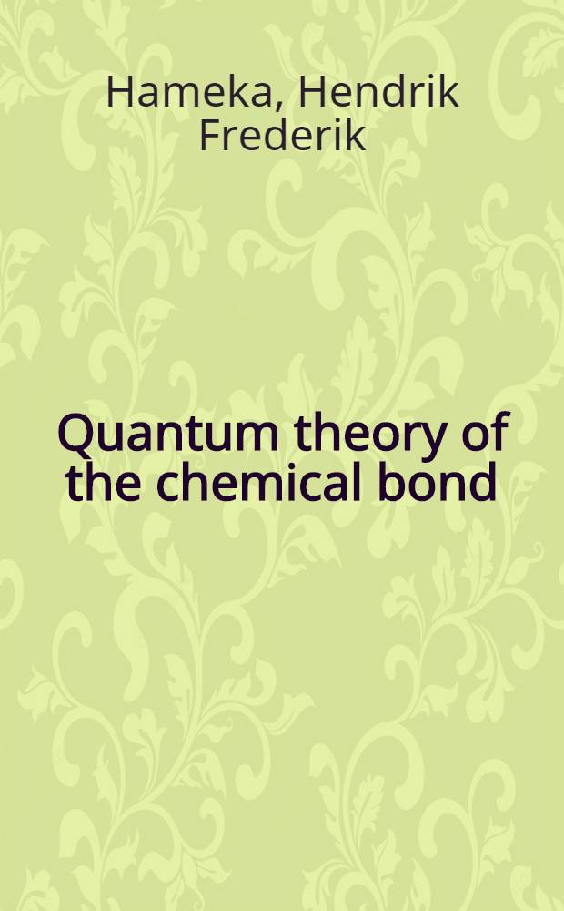 Quantum theory of the chemical bond