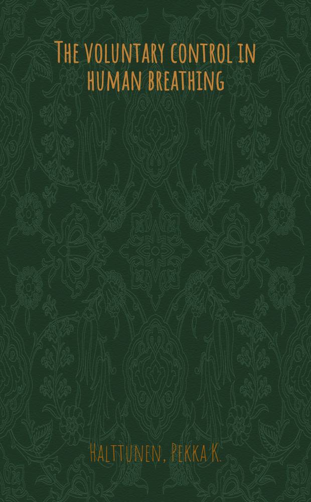 The voluntary control in human breathing