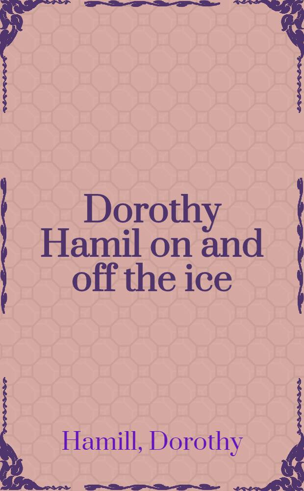 Dorothy Hamil on and off the ice