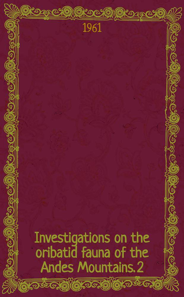 Investigations on the oribatid fauna of the Andes Mountains. 2 : Peru