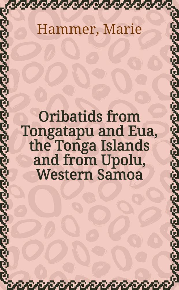 Oribatids from Tongatapu and Eua, the Tonga Islands and from Upolu, Western Samoa