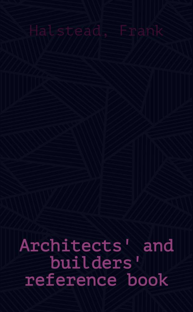 Architects' and builders' reference book