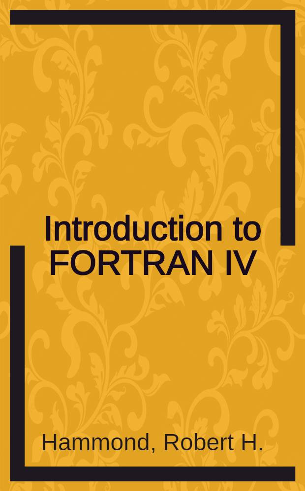 Introduction to FORTRAN IV