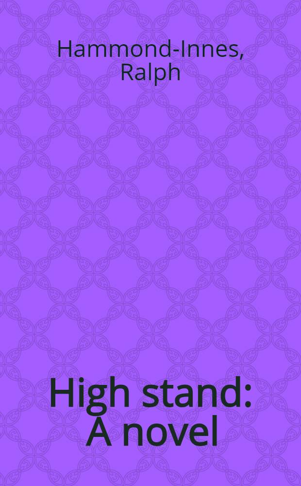 High stand : A novel