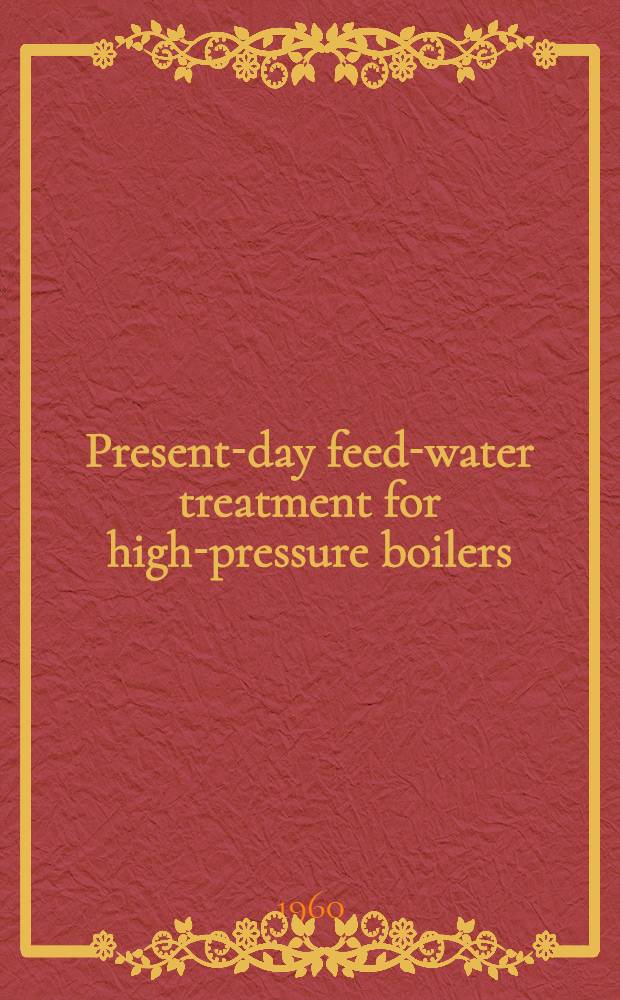 Present-day feed-water treatment for high-pressure boilers