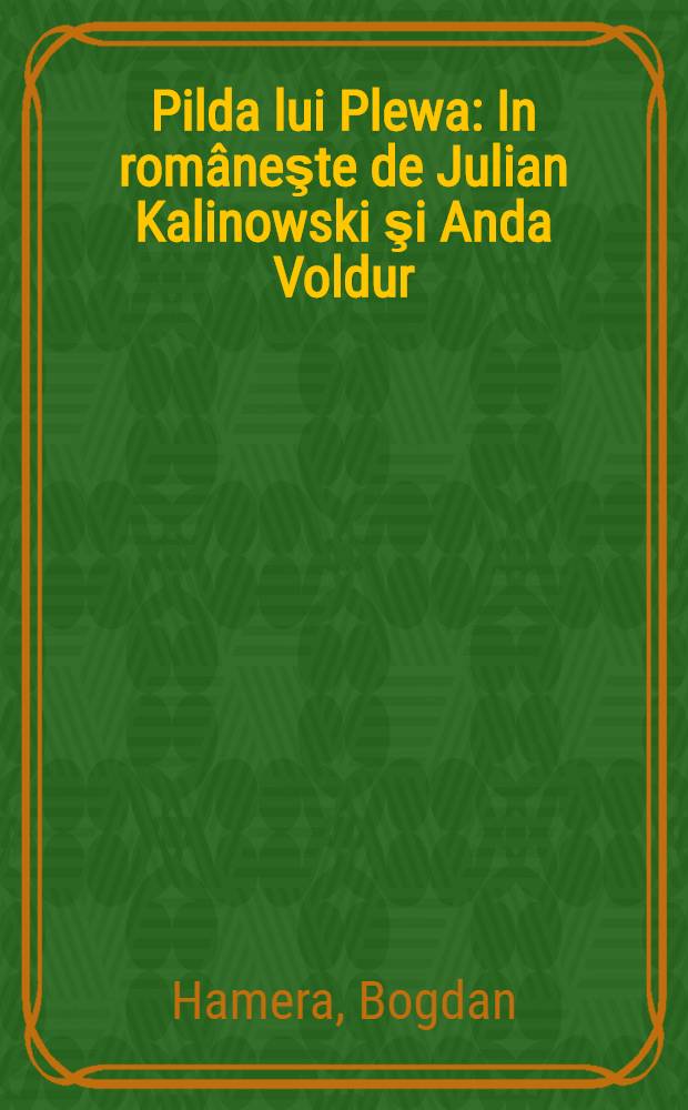 Pilda lui Plewa : In rom&acirc;neşte de Julian Kalinowski şi Anda Voldur