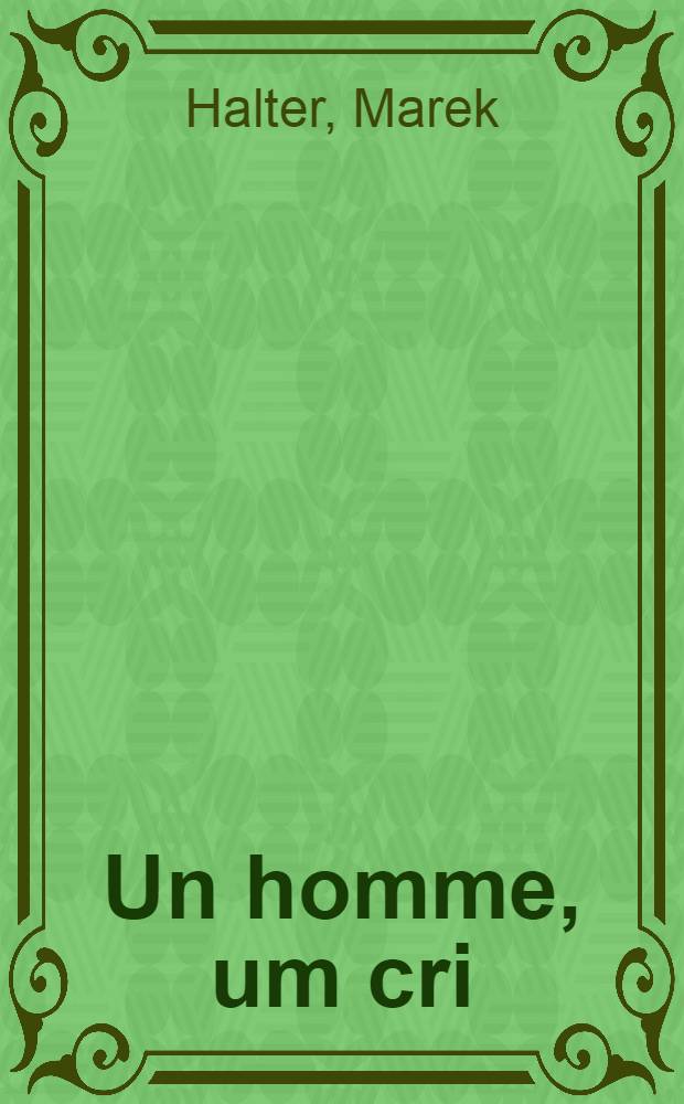 Un homme, um cri