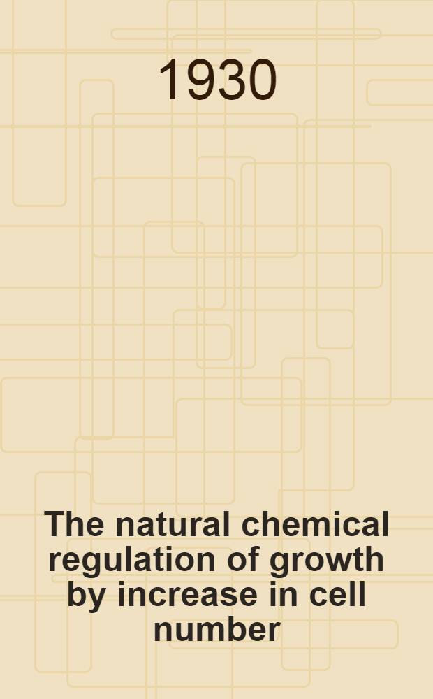 The natural chemical regulation of growth by increase in cell number