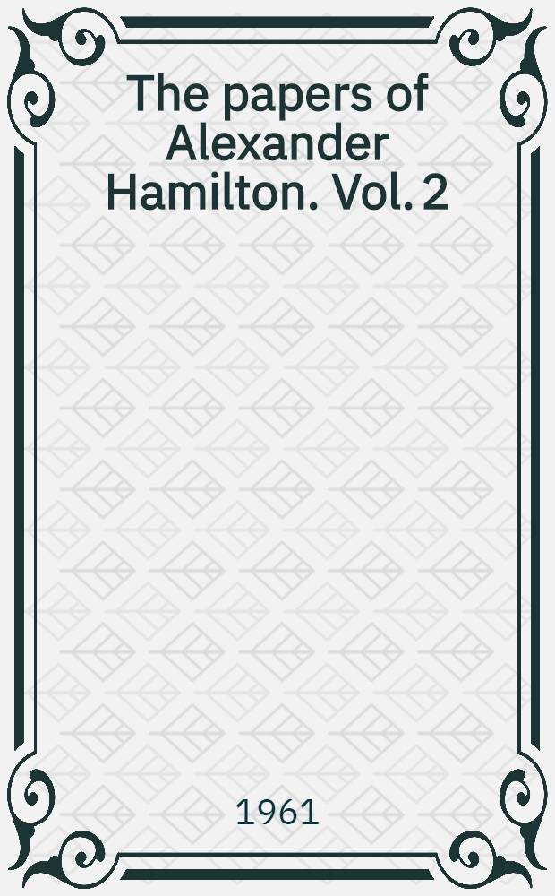 The papers of Alexander Hamilton. Vol. 2 : 1779-1781