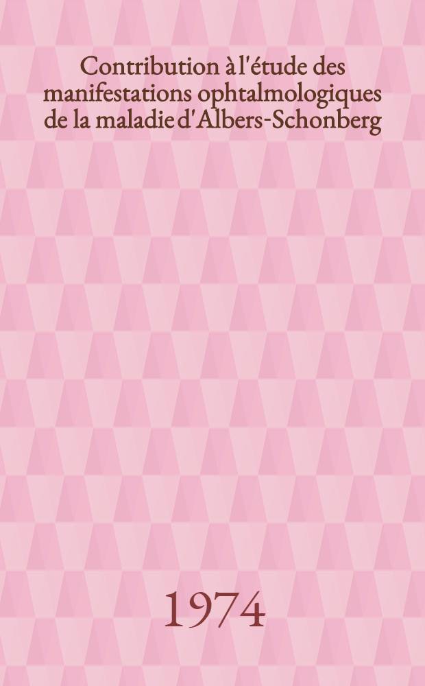 Contribution &agrave; l'&eacute;tude des manifestations ophtalmologiques de la maladie d'Albers-Schonberg : Th&egrave;se ..