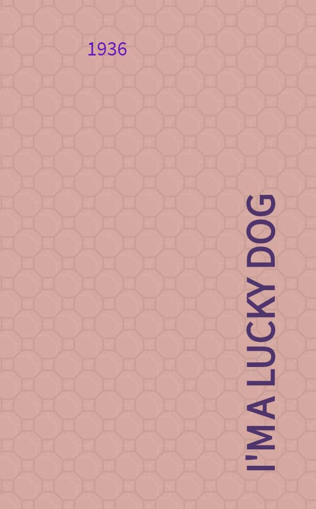 I'm a lucky dog