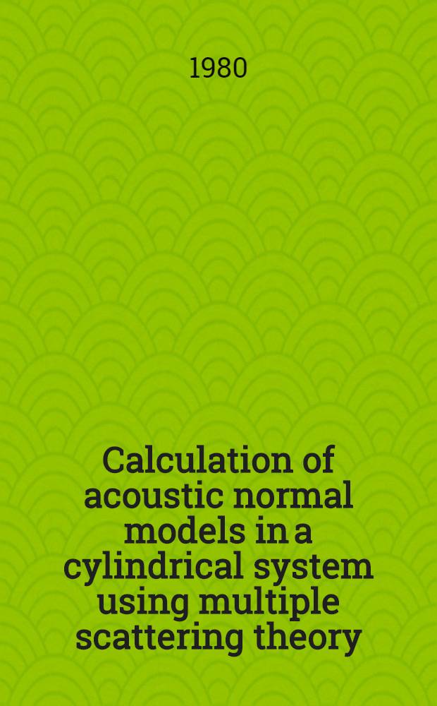 Calculation of acoustic normal models in a cylindrical system using multiple scattering theory