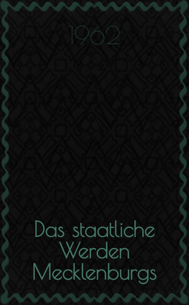 Das staatliche Werden Mecklenburgs