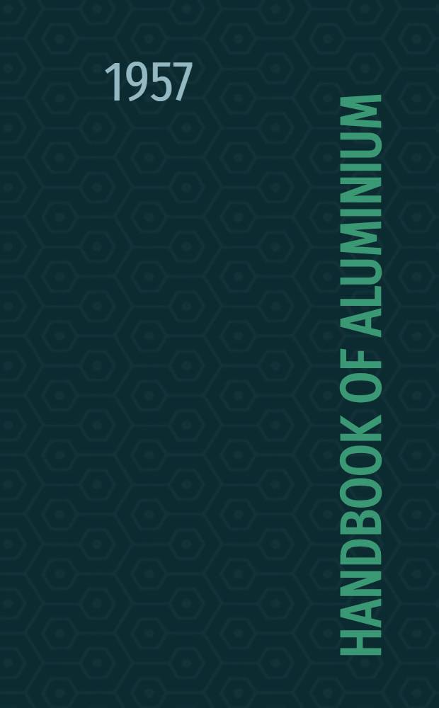 Handbook of aluminium