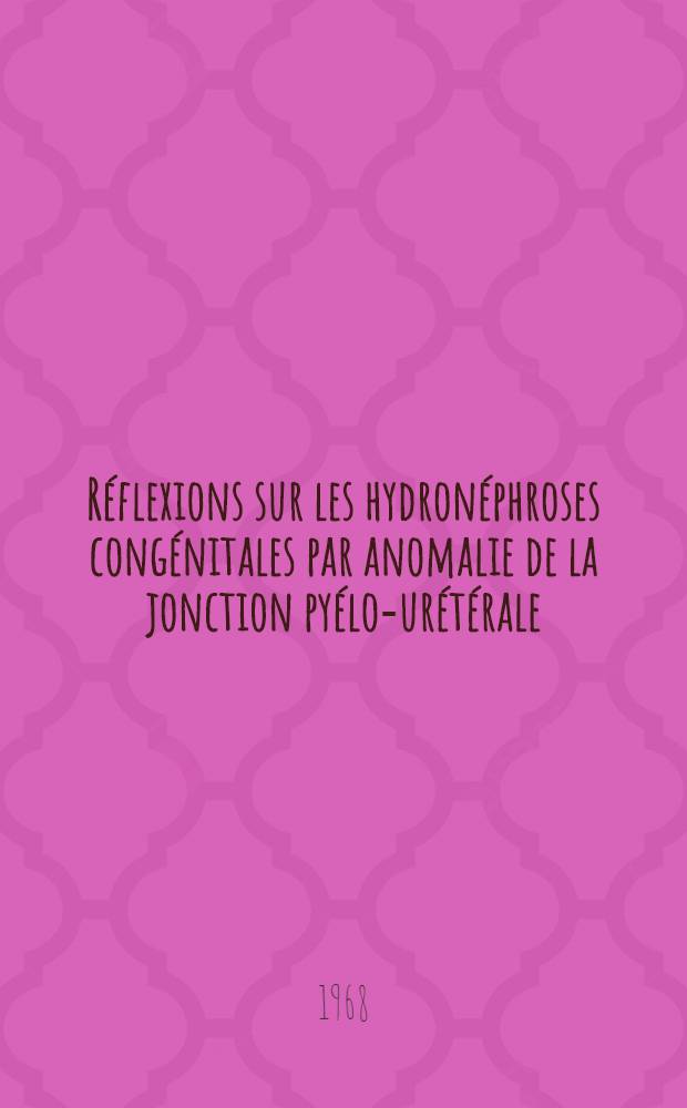 Réflexions sur les hydronéphroses congénitales par anomalie de la jonction pyélo-urétérale : À propos de 50 observations
