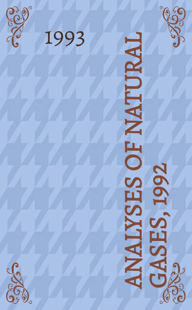 Analyses of natural gases, 1992