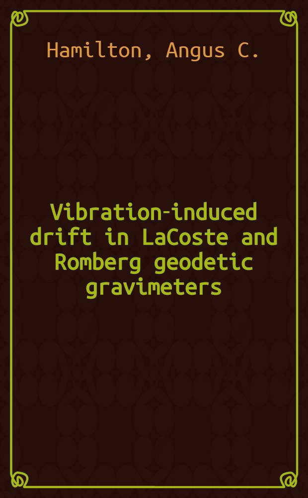 Vibration-induced drift in LaCoste and Romberg [geodetic] gravimeters