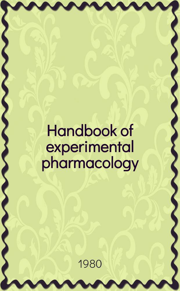 Handbook of experimental pharmacology : Contin. of "Handbuch der experimentellen Pharmakologe". Vol. 53 : Pharmacology of ganglionic transmission