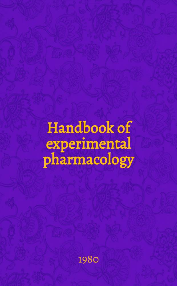 Handbook of experimental pharmacology : Contin. of "Handbuch der experimentellen Pharmakologe". Vol. 54 : Adrenergic activators and inhibitors