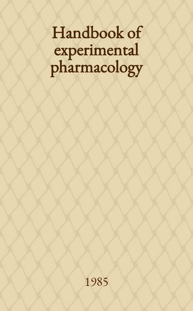 Handbook of experimental pharmacology : Contin. of "Handbuch der experimentellen Pharmakologe". Vol. 74 : Antiepileptic drugs