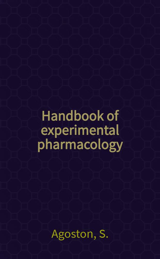 Handbook of experimental pharmacology : Contin. of "Handbuch der experimentellen Pharmakologe". Vol. 79 : New neuromuscular blocking agents