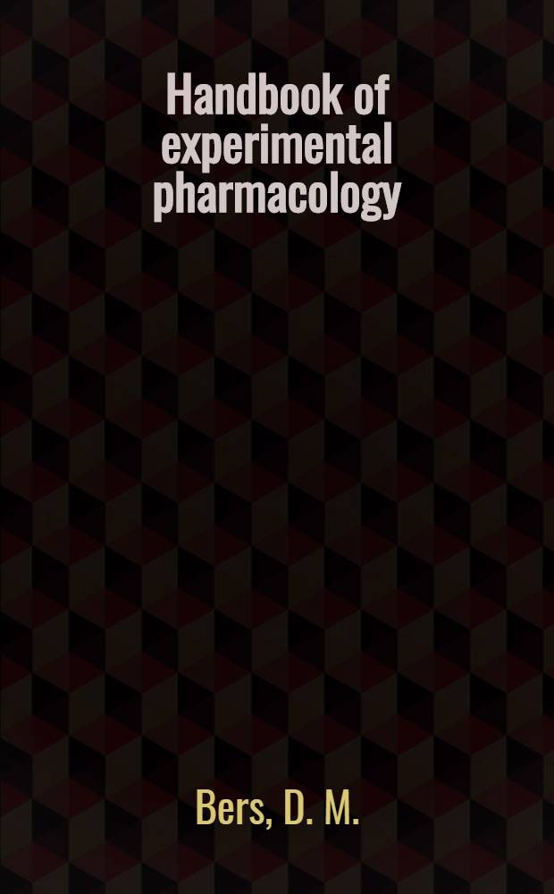 Handbook of experimental pharmacology : Contin. of "Handbuch der experimentellen Pharmakologe". Vol. 83 : Calcium in drug actions