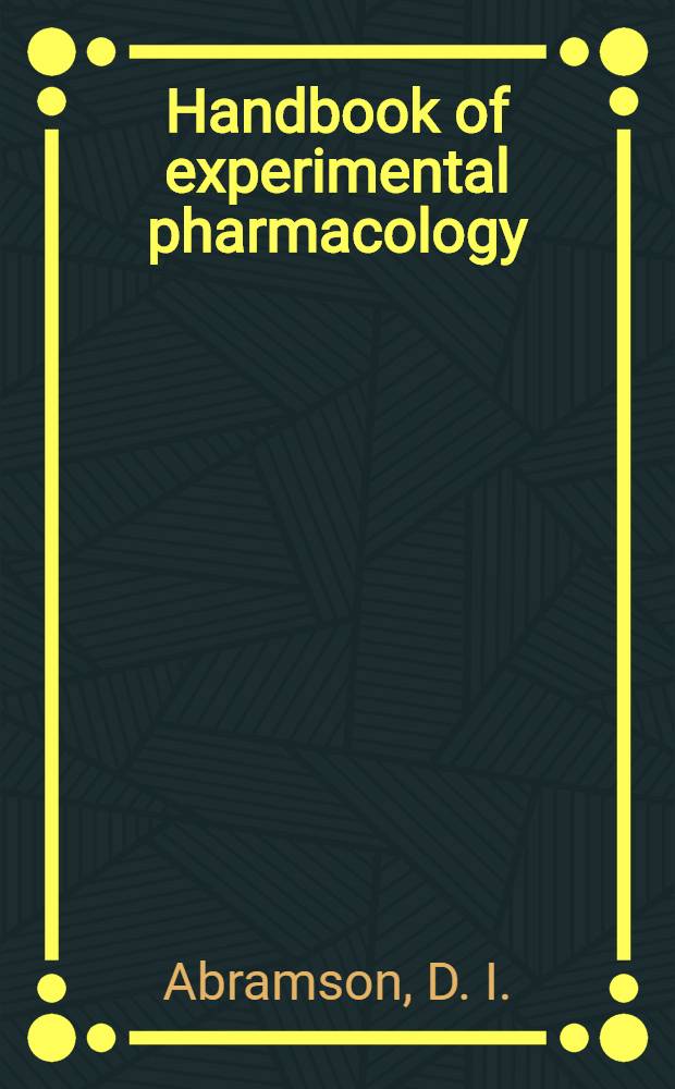 Handbook of experimental pharmacology : Contin. of "Handbuch der experimentellen Pharmakologe". Vol. 87 : Pharmacology of the skin