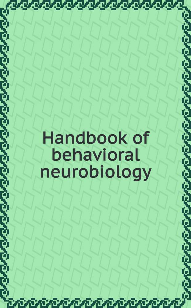 Handbook of behavioral neurobiology