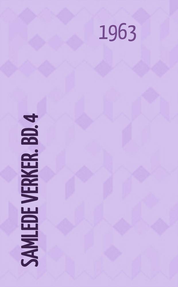 Samlede verker. Bd. 4 : Kratskog ; Sværmere ; Stridende liv ; Under høststjærnen