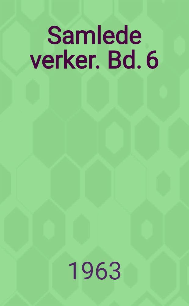 Samlede verker. Bd. 6 : Børn av tiden ; Segelfoss by