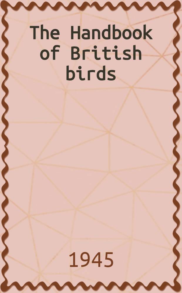 The Handbook of British birds