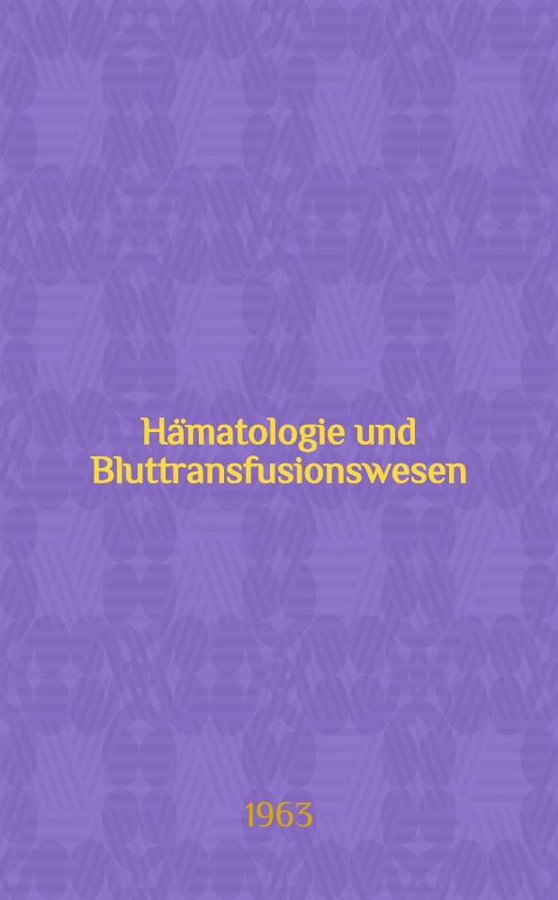 Hämatologie und Bluttransfusionswesen : Schriftenreihe. Bd. 2 : Die Lymphoidzellen des Blutes