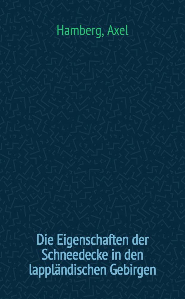 Die Eigenschaften der Schneedecke in den lappländischen Gebirgen