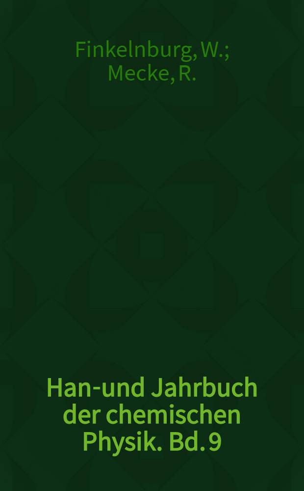 Hand- und Jahrbuch der chemischen Physik. Bd. 9 : Die Spektren