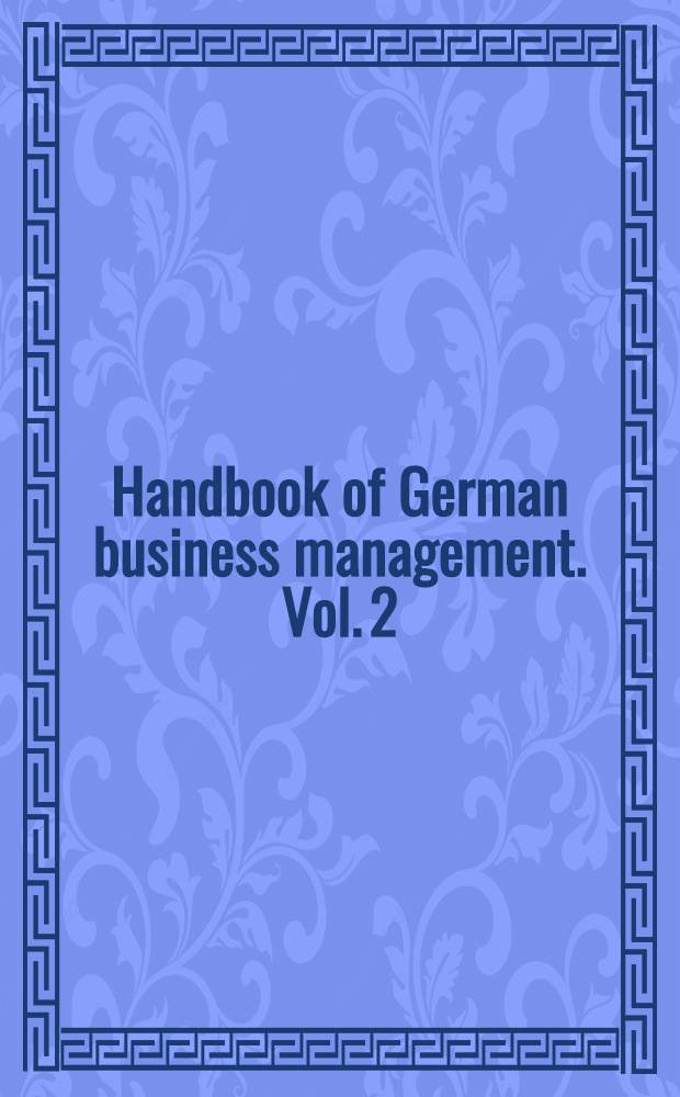 Handbook of German business management. Vol. 2 : L - Z