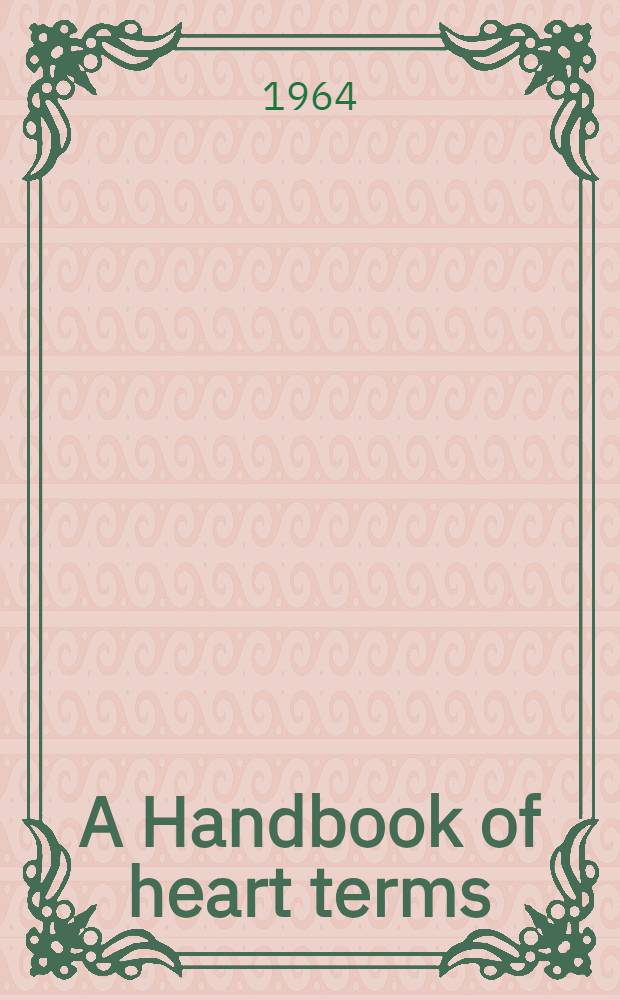 A Handbook of heart terms