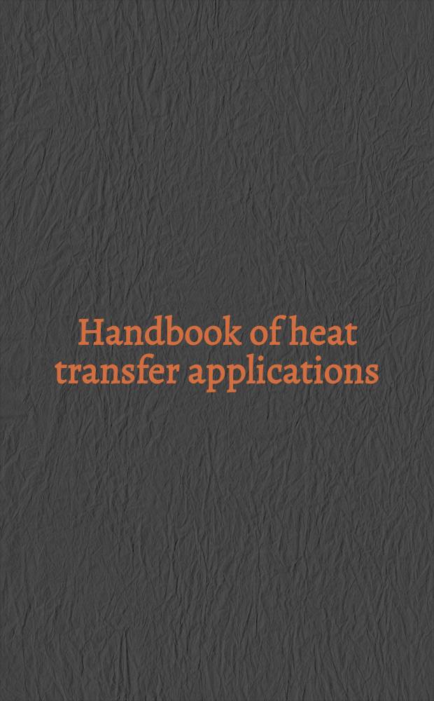 Handbook of heat transfer applications
